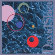 David Shea - Classical Works II (2002)