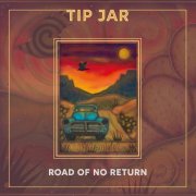 Tip Jar - Road of No Return (2025)