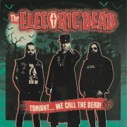 The Electric Dead - Tonight...We Call The Dead! (2022) Hi-Res