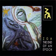 ZGA - The End Of An Epoch (1991)