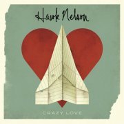 Hawk Nelson - Crazy Love (2011)