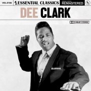 Dee Clark - Essential Classics, Vol. 186: Dee Clark (2024)