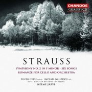 The Royal Scottish National Orchestra, Raphael Wallfisch, Eileen Hulse, Neeme Järvi - Strauss: Symphony No. 2, Romanze in F & Six Songs (2004)