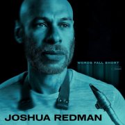 Joshua Redman - Words Fall Short (2025) LP