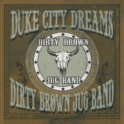Dirty Brown Jug Band - Duke City Dreams (2020)