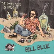 Bill Blue - The Other Side Of Paradise (2025)
