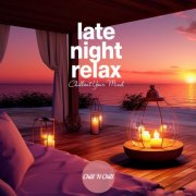 VA - Late Night Relax: Chillout Your Mind (2024)