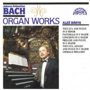 Aleš Bárta - Bach: Organ Works (1991)