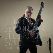 Piotr Lemańczyk Electric Band - Boost Time (2021)