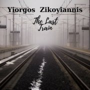 Zikoyiannis Yiorgos - The Last Train (2023)