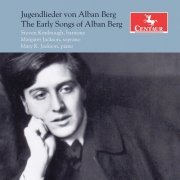 Steven Kimbrough - The Early Songs of Alban Berg (2021)