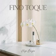Hugo Borges - Fino Toque (2026) Hi-Res