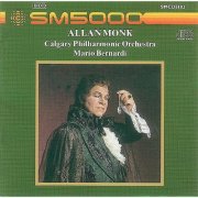 Allan Monk, Calgary Philharmonic Orchestra & Mario Bernardi - Great Baritone Arias (2000)