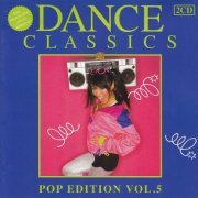 VA - Dance Classics - Pop Edition Vol. 5 [2CD] (2011)