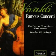 Dall'Arco Chamber Orchestra, Istvan Parkanyi - Vivaldi: Famous Concertos (1995)
