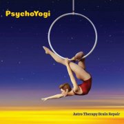 PsychoYogi - Astro Therapy Brain Repair (2024)