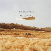 The Jezabels - Prisoner (Special Edition) (2011)