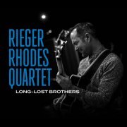 Rieger Rhodes Quartet - Long Lost Brothers (2021) [Hi-Res]