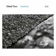 Oded Tzur - Isabela (2022) [Hi-Res]