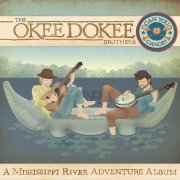 The Okee Dokee Brothers - Can You Canoe? A Mississippi River Adventure Album (2012)