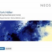 Markus Bellheim, Minguet Quartett - York Höller: String Quartets (and More) (2016)