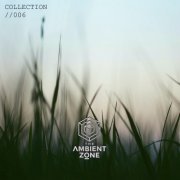 VA - The Ambient Zone: Collection 006 (2020)