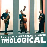 Ben Allison, Steve Cardenas & Ted Nash - Triological (2026) [Hi-Res]