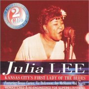 Julia Lee & Her Boyfriends - Kansas City’s First Lady Of The Blues (2001)