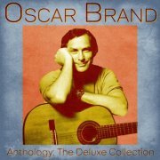 Oscar Brand - Anthology: The Deluxe Collection (Remastered) (2021)