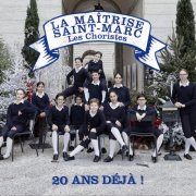 La Maîtrise de Saint Marc - LES CHORISTES - 20 ans déjà ! (2025) Hi-Res