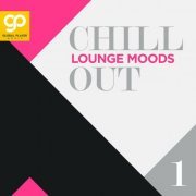 VA - Chill Out Lounge Moods, Vol. 1 (2022)