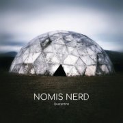 Nomis Nerd - Quarantine (2020)