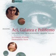 Emmanuelle Haïm & Le Concert d'Astrée - Handel: Aci, Galatea e Polifemo (2003)