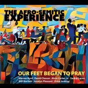 The Afro-Semitic Experience - Our Feet Began to Pray (2024)