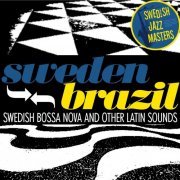 VA - Swedish Jazz Masters: Sweden-Brazil - Swedish Bossa Nova and Other Latin Sounds (2013)