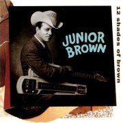 Junior Brown - 12 Shades Of Brown (1993)