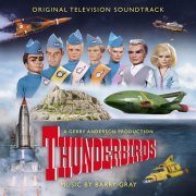 Barry Gray - Thunderbirds (Original Television Soundtrack) (2020)