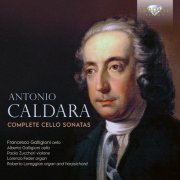 Francesco Galligioni, Alberto Galligioni, Paolo Zuccheri, Roberto Loreggian, Roberto Loreggian - Caldara: Complete Cello Sonatas (2025) [Hi-Res]