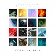 Jacob Trautner - Short Stories (2021) Hi-Res