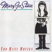Mary-Jo Starr - Too Many Movies (1990)