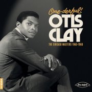 Otis Clay - One-derful! The Chicago Masters 1965-1968 (2023)