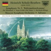 Moscow Symphony Orchestra & Anastasiya Sidelnikova - Schulz-Beuthen: Symphony No. 5 "Reformation Hymn" - The Isle of the Dead - Nero Songs and Dances - Sounds of Farewell (2002)