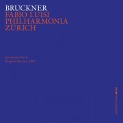 Philharmonia Zürich, Fabio Luisi - Bruckner: Symphony No. 8 in C Minor, WAB 108 (Original Version, 1887) (2015) [Hi-Res]