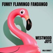 Westwood Joys - Funky Flamingo Fandango (2023)