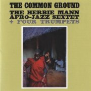 The Herbie Mann Afro-Jazz Sextet - The Common Ground (1960)