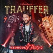Trauffer - Heubode (Party Edition) (2025) [Hi-Res]