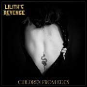 Lilith's Revenge - Children from Eden (2022)