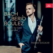 Marek Švejkar - Bach, Berio, Boulez: Music for Solo Clarinet (2025) [Hi-Res]