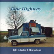 Billy C. Farlow & Bleu Jackson - Blue Highway (1995)