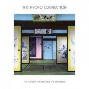 The Kyoto Connection - The Flower, the Bird and the Mountain (2022)